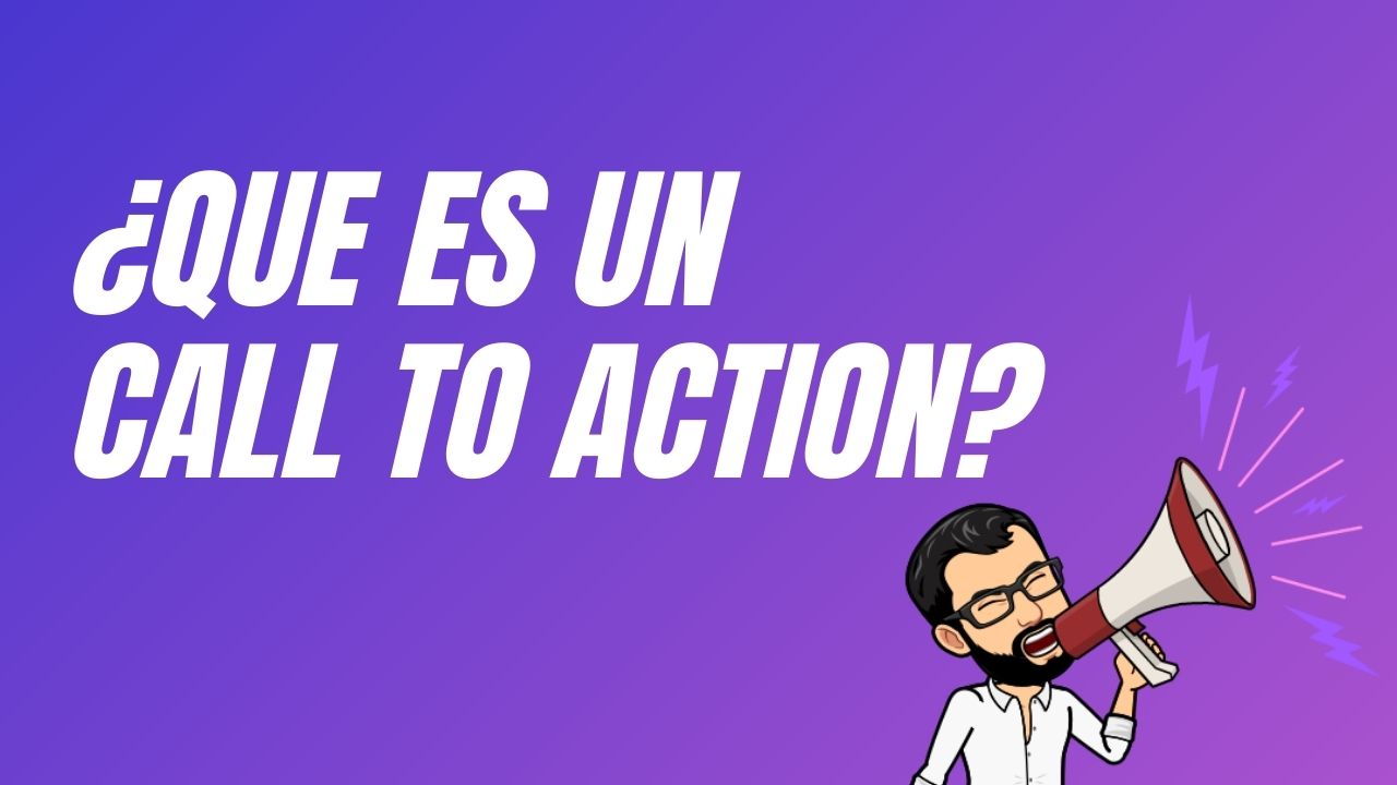 ¿Que es un “Call to Action”?