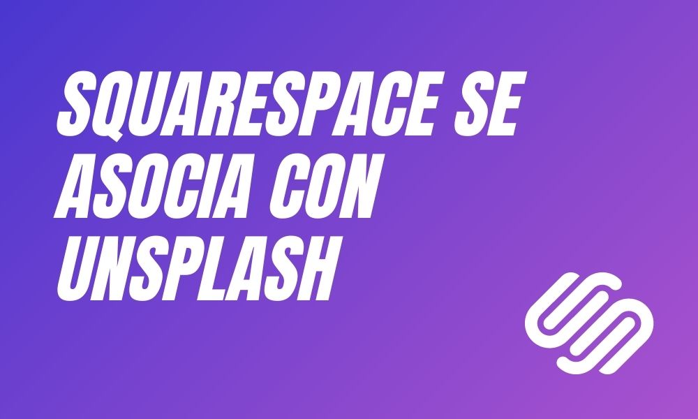 Squarespace se asocia con Unsplash