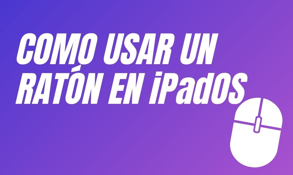 Como usar un raton en iPadOS