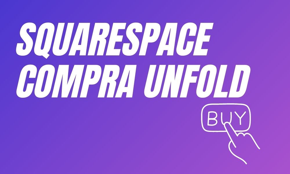 Squarespace compra Unfold
