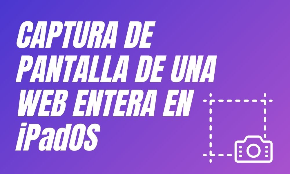 Captura de pantalla de una web entera en iPadOS
