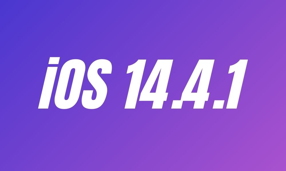 iOS & iPadOS 14.4.1 ya disponibles
