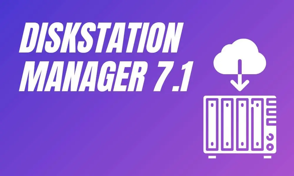 DiskStation Manager 7.1