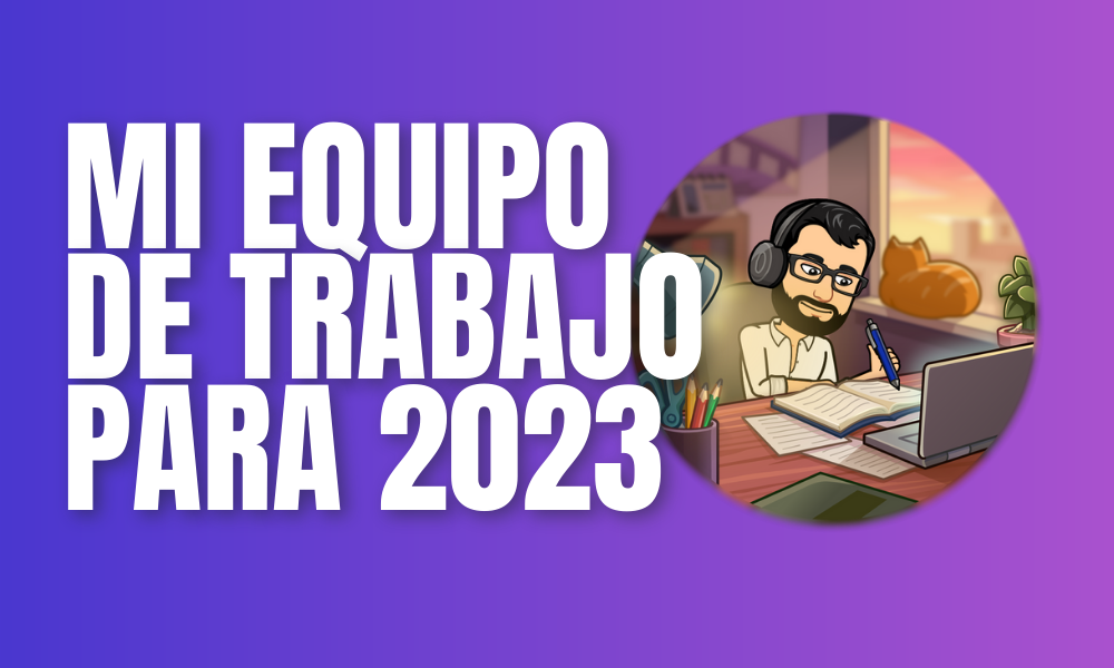 Mi equipo de trabajo para 2023