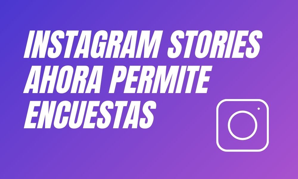 Encuestas en Instagram Stories