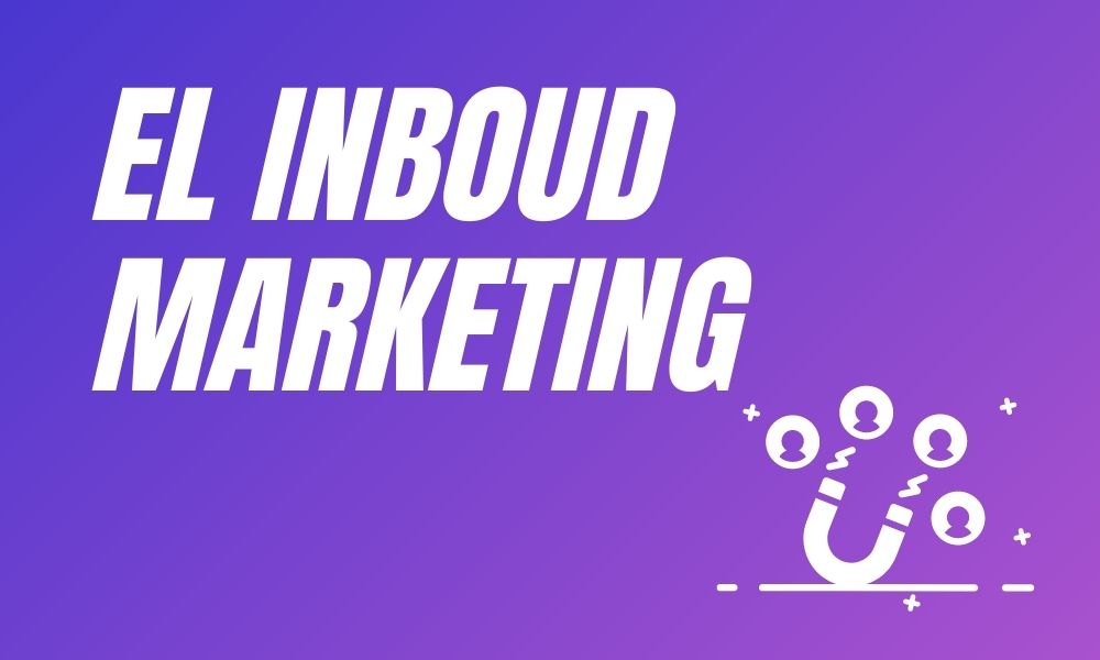 El Inbound Marketing
