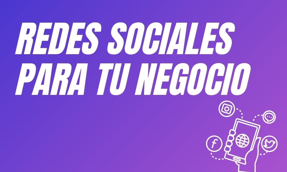Redes Sociales para tu negocio